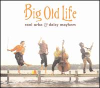 Big Old Life von Rani Arbo