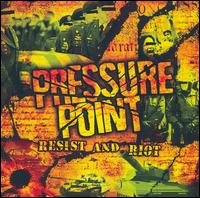 Resist & Riot von Pressure Point