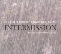 Intermission: The Best of the Solo Recordings 1990-1997 von Robert Forster