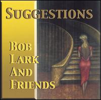 Suggestions von Bob Lark