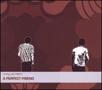 Perfect Friend von A Perfect Friend