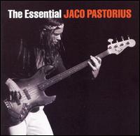 Essential Jaco Pastorius von Jaco Pastorius