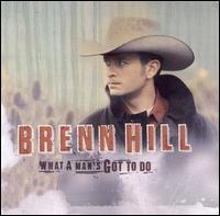 What A Man's Got To Do von Brenn Hill