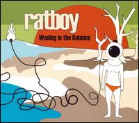 Wading in the Balance von Ratboy