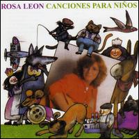 Canciones Para Ninos, Vol. 1 von Rosa León