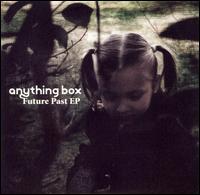 Future Past EP von Anything Box