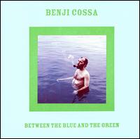 Between the Blue and the Green von Benji Cossa