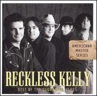 Best of the Sugar Hill Years von Reckless Kelly