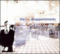 Big Disappointments von The Big Disappointments