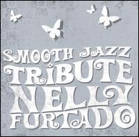 Smooth Jazz Tribute to Nelly Furtado von Smooth Jazz All Stars