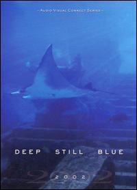 Deep Still Blue von 2002