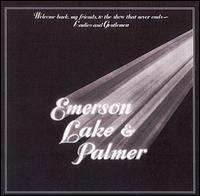 Ladies & Gentlemen (Welcome Back My Friends to the Show That Never Ends) von Emerson, Lake & Palmer