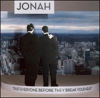 Trust Everyone Before They Break Your Heart von Jonah