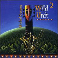 Wild Unit, Vol. 2 von Michel Cusson