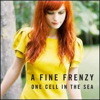 One Cell In the Sea von A Fine Frenzy