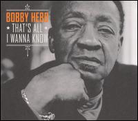 That's All I Wanna Know von Bobby Hebb