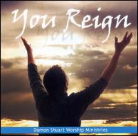 You Reign von Damon Stuart Worship Ministries