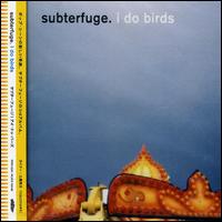 I Do Birds von Subterfuge