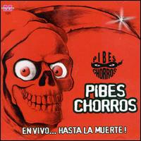 Live...Hasta La Muerte von Pibes Chorros