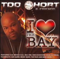 I Love the Bay von Too Short