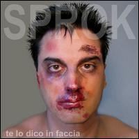 Te Lo Dico in Faccia von Sprok