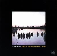 From the Promised Land von Play Dead