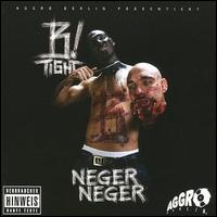 Neger Neger von B-Tight