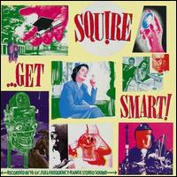 Get Smart! von Squire