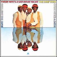 Every Night's Saturday Night von The Drifters