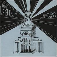 System Overload von The Datsuns