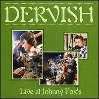 Live at Johnny Fox's von Dervish