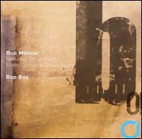  Bop Boy von Bob Mintzer