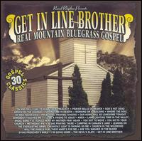 Get in Line Brother: Real Mountain Bluegrass Gospel von Various Artists