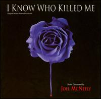 I Know Who Killed Me [Original Motion Picture Soundtrack] von Joel McNeely