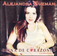 Reina de Corazones: La Historia von Alejandra Guzmán