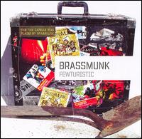 FEWturistic von Brassmunk