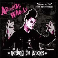 Nothing to Prove von Abrasive Wheels