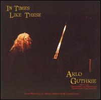 In Times Like These von Arlo Guthrie