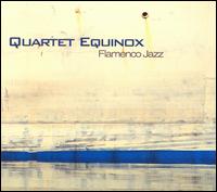 Flamenco Jazz von Quartet Equinox