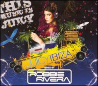 Juicy Ibiza 2007 von Robbie Rivera