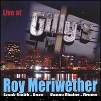 Live at Gill'ys von Roy Meriwether