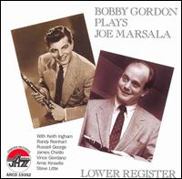 Lower Register: Bobby Gordon Plays Joe Marsala von Bobby Gordon