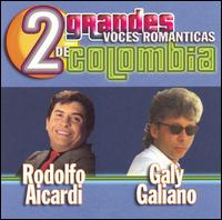 2 Grandes Voces Romanticas de Colombia von Rodolfo Aicardi