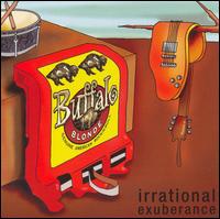 Irrational Exuberance von Buffalo Blonde