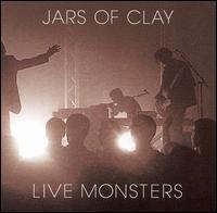 Live Monsters von Jars of Clay