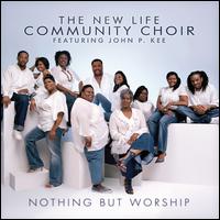 Nothing But Worship von John P. Kee