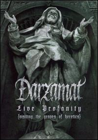 Live Profanity (Visiting the Graves of Heretics) von Darzamat