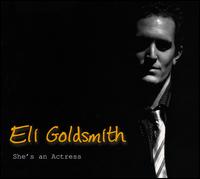 She's An Actress von Eli Goldsmith