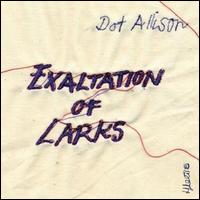 Exaltation of Larks von Dot Allison