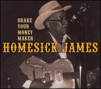 Shake Your Money Maker von Homesick James Williamson